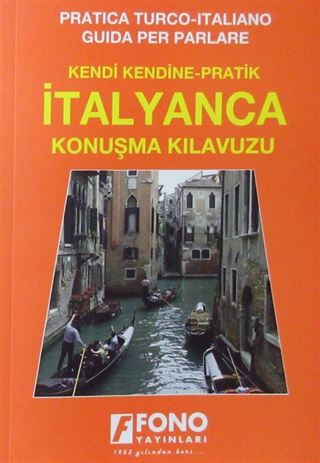 Kendi Kendine Pratik İtalyanca Konuşma Kılavuzu