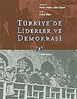 Türkiye'de Liderler ve Demokrasi