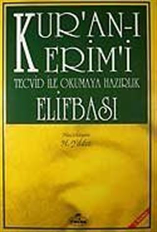 Kur'an-ı Kerim Tecvid ile Okumaya Hazırlık Elifbası