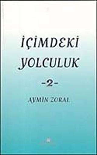 İçimdeki Yolculuk-2 / Aymin Zoral