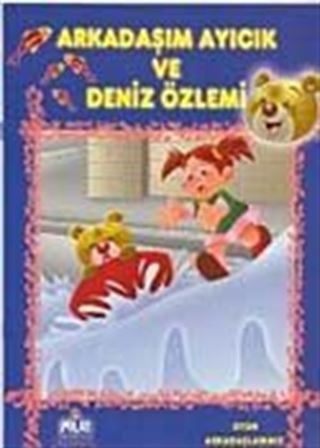 Arkadaşım Ayıcık ve Deniz Özlemi