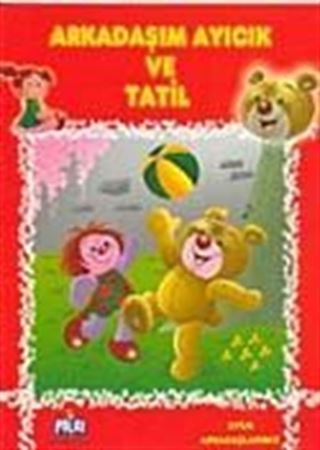 Arkadaşım Ayıcık ve Tatil