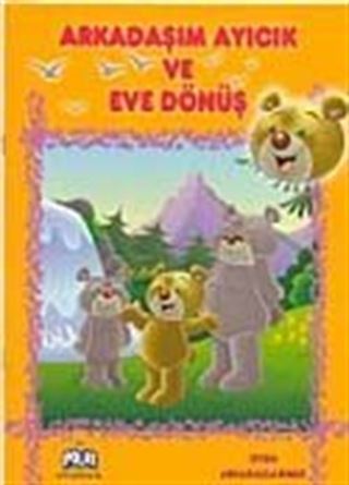 Arkadaşım Ayıcık ve Eve Dönüş