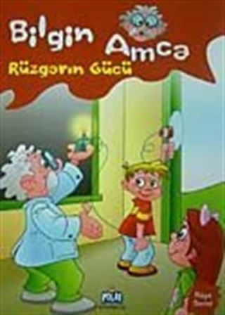 Bilgin Amca / Rüzgarın Gücü