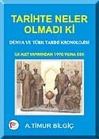 Tarihte Neler Olmadı Ki