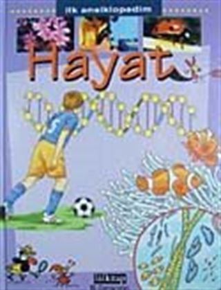 Hayat / İlk Ansiklopedim
