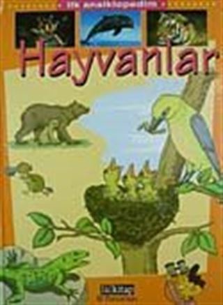 Hayvanlar / İlk Ansiklopedim