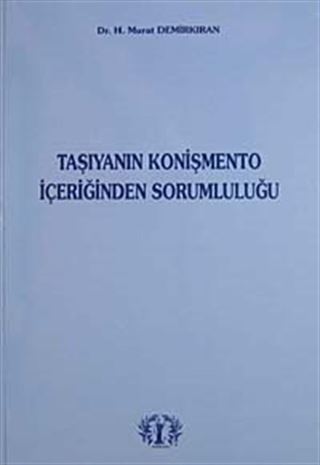 Taşıyanın Konişmento İçeriğinden Sorumluluğu