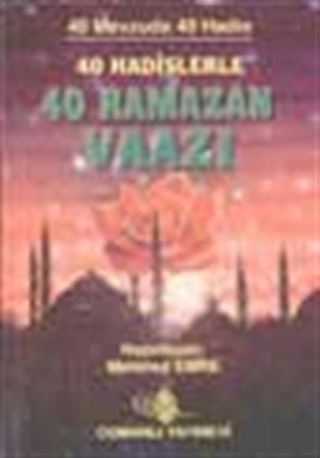 40 Ramazan Vaazı (40 Mevzuda 40 Hadis)