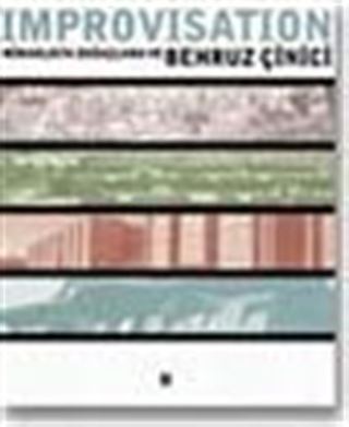 Improvisation / Mimarlıkta Doğaçlama ve Behruz Çinici (ciltli)