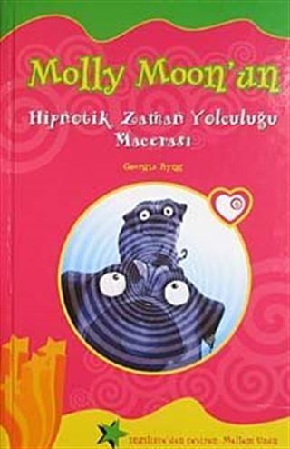 Molly Moonun Hipnotik Zaman Yolculuğu Macerası