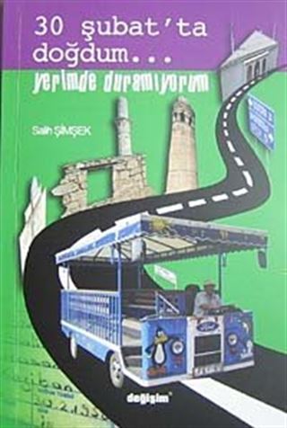 30 Şubat'ta Doğdum Yerimde Duramıyorum