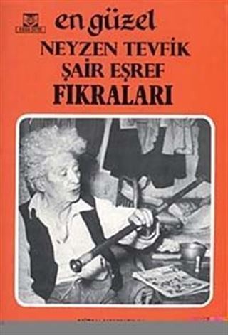 En Güzel Neyzen Tevfik - Şair Eşref Fıkraları