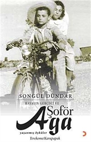 Hayatın Gerçeği ve Şoför Aga