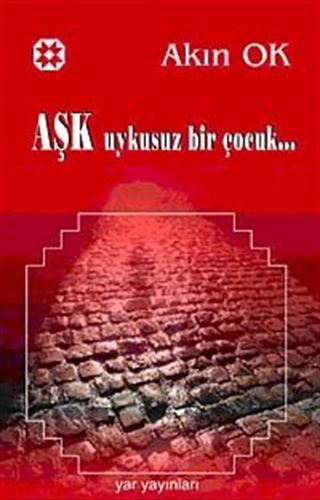 Aşk Uykusuz Bir Çocuk