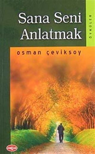 Sana Seni Anlatmak