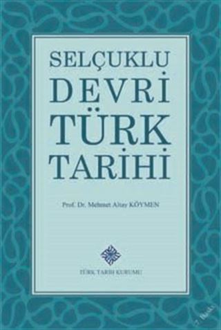 Selçuklu Devri Türk Tarihi