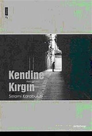 Kendine Kırgın