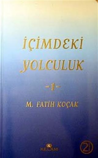 İçimdeki Yolculuk-1 / M. Fatih Koçak