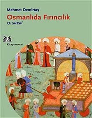 Osmanlıda Fırıncılık / 17.Yüzyıl