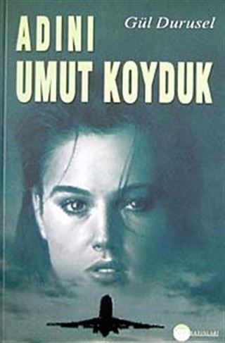 Adını Umut Koyduk