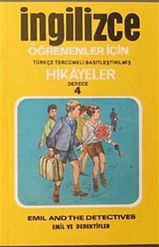 Emil ve Dedektif/İngilizce Öğrenenler İçin Türkçe Tercümeli Basitleştirilmiş Hikayeler (Derece 4)