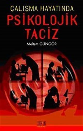 Çalışma Hayatında Psikolojik Taciz
