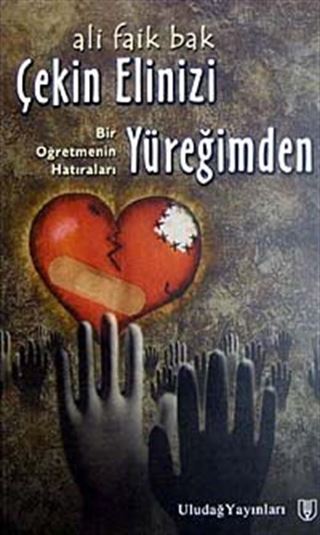 Çekin Elinizi Yüreğimden