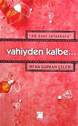 40 Ayet Tefekkürü Vahiyden Kalbe