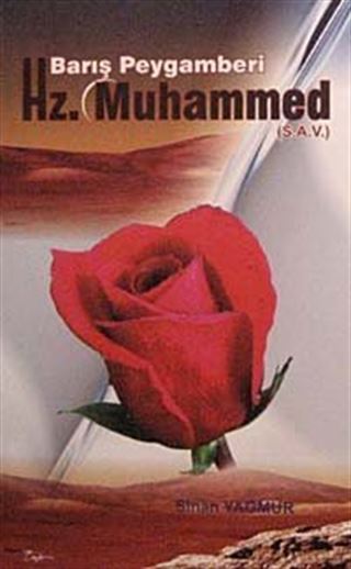 Barış Peygamberi Hz. Muhammed (s.a.v)