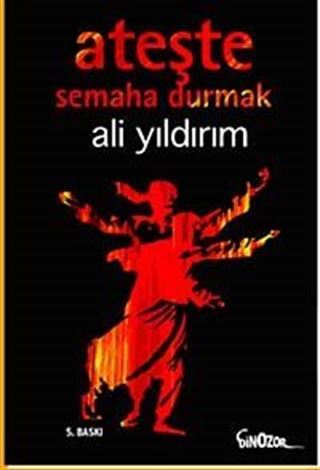 Ateşte Semaha Durmak