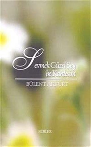 Sevmek Güzel Şey Be Kardeşim