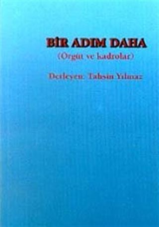 Bir Adım Daha (Örgüt ve Kadrolar)