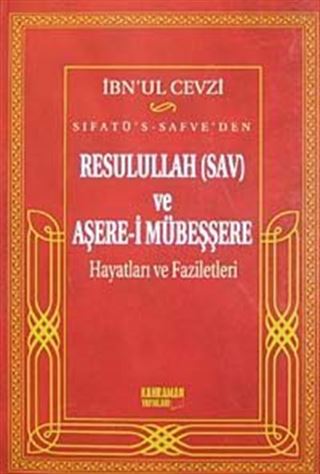 Sıfatü's-Safve'den Resulullah (sav) ve Aşere-i Mübeşşere Hayatları ve Faziletleri