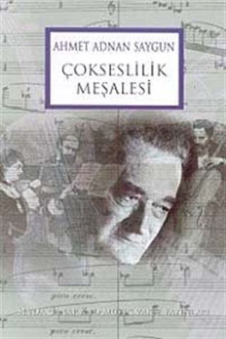 Ahmet Adnan Saygun Çokseslilik Meşalesi