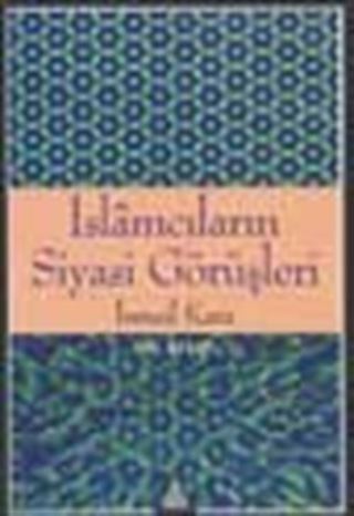 İslamcıların Siyasi Görüşleri