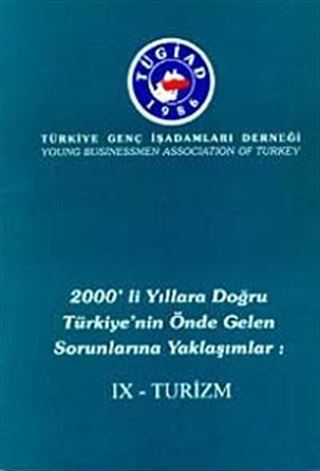 2000'li Yıllara Doğru Türkiye'nin Önde Gelen Sorunlarına Yaklaşımlar 9 - Turizm