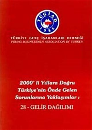 2000'li Yıllara Doğru Türkiye'nin Önde Gelen Sorunlarına Yaklaşımlar 28 - Gelir Dağılımı