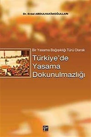 Bir Yasama Bağışıklığı Türü Olarak Türkiye'de Yasama Dokunulmazlığı