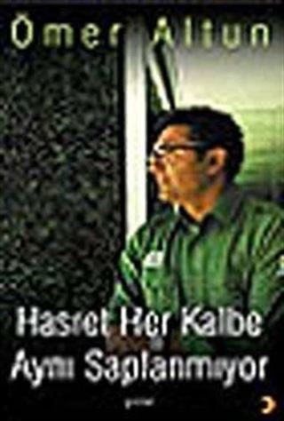 Hasret Her Kalbe Aynı Saplanmıyor