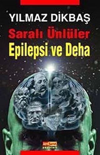 Saralı Ünlüler / Epilepsi ve Deha