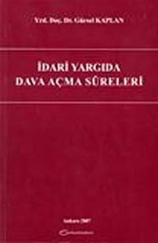 İdari Yargıda Dava Açma Süreleri