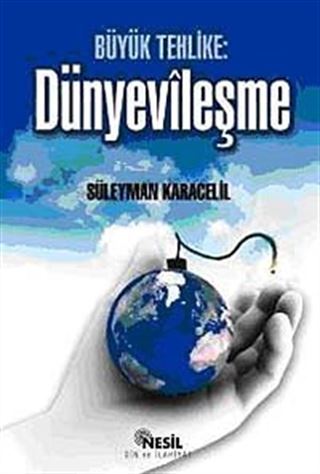 Büyük Tehlike Dünyevileşme