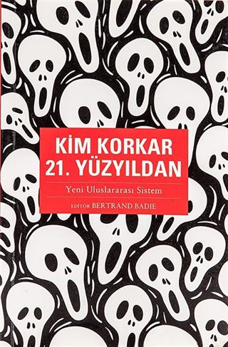 Kim Korkar 21. Yüzyıldan