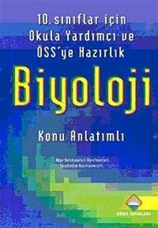 10. Sınıflar için Okul'a Yardımcı ve ÖSS'ye Hazırlık Biyoloji Konu Anlatımlı