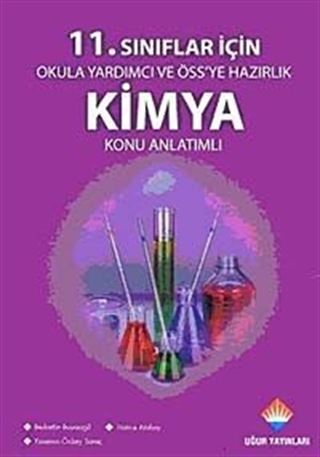 11. Sınıflar için Okul'a Yardımcı ve ÖSS'ye Hazırlık Kimya Konu Anlatımlı