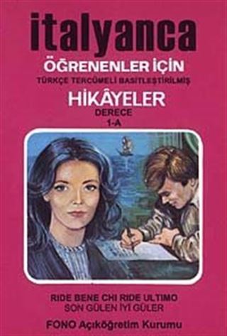 İtalyanca Öğrenenler İçin Hikayeler (Derece 1-A) / Son Gülen İyi Güler