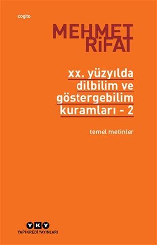 20. Yüzyılda Dilbilim ve Göstergebilim Kuramları 2 / Temel Metinler