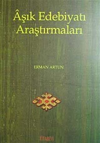 Aşık Edebiyatı Araştırmaları / Erman Artun