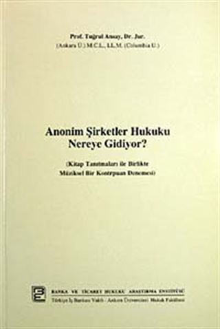 Anonim Şirketler Hukuku Nereye Gidiyor?